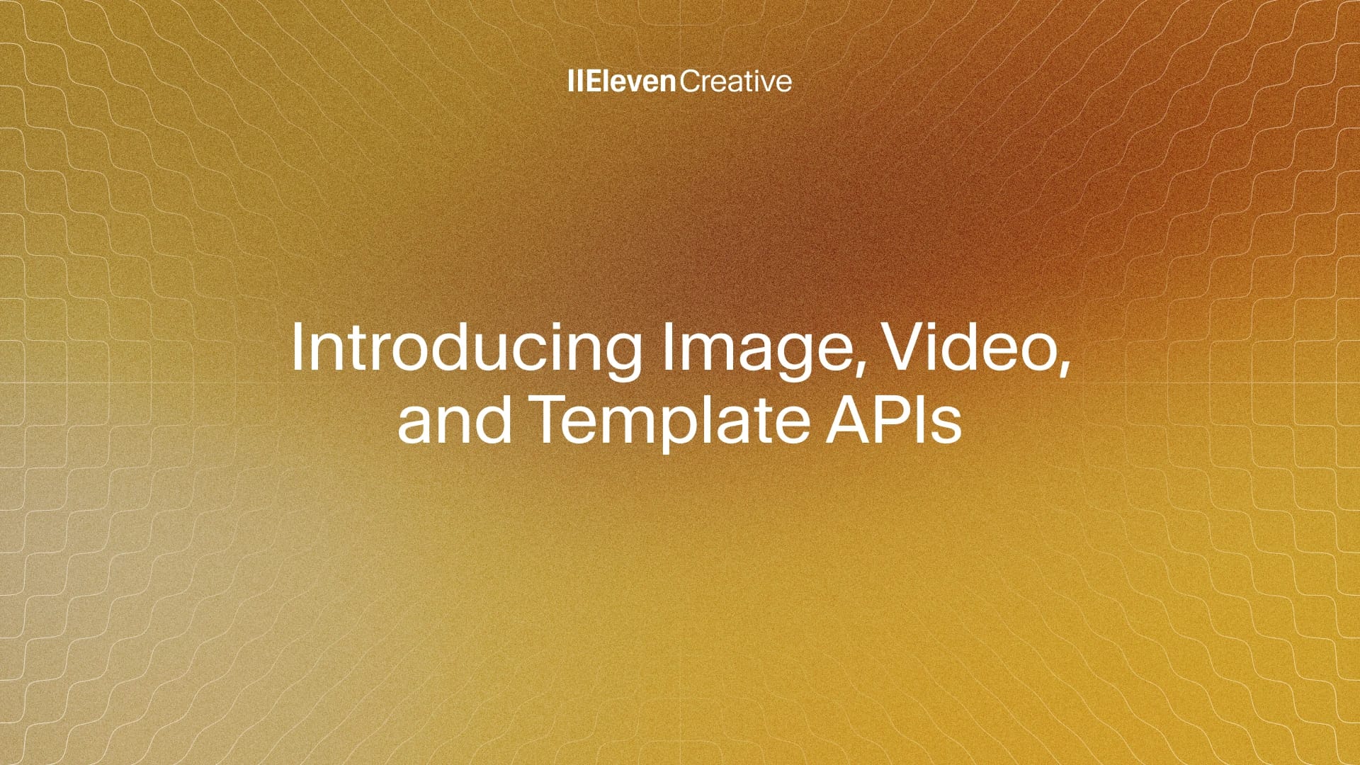 ElevenCreative introduces image, video, and template APIs.
