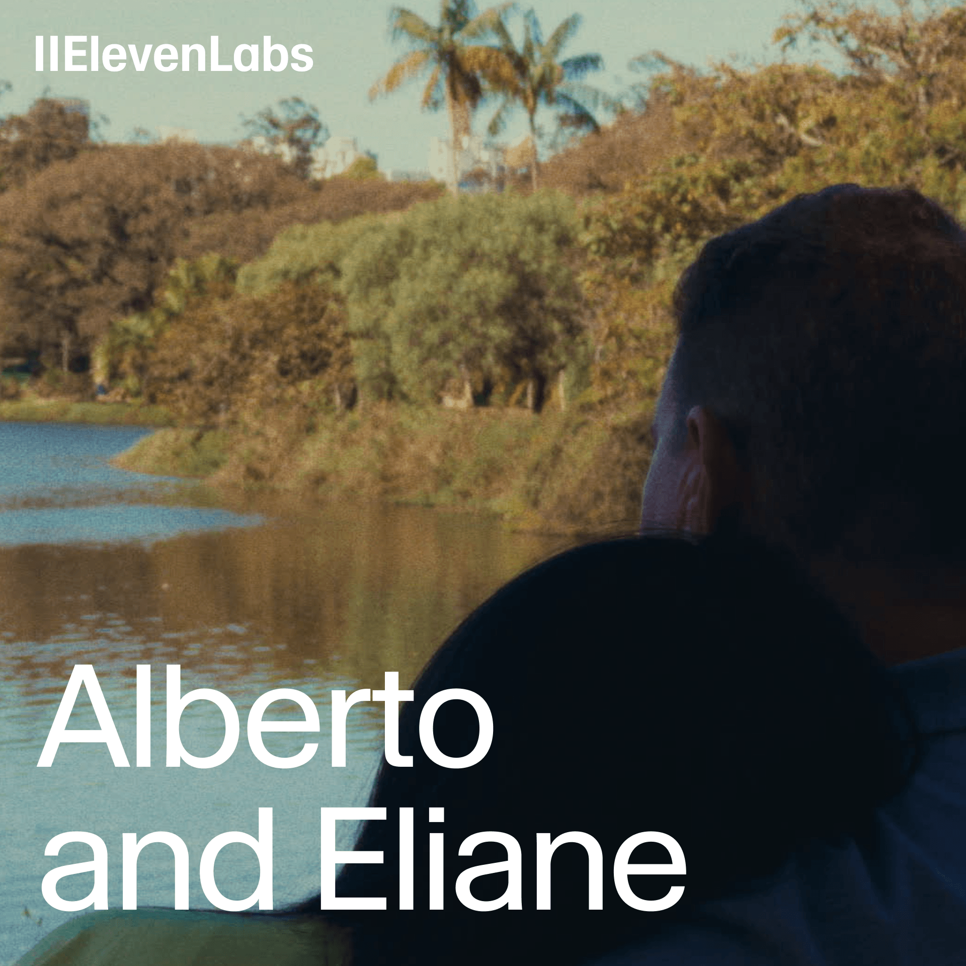 Title card for “Alberto and Eliane” by ElevenLabs, showing a person viewing a tropical landscape.