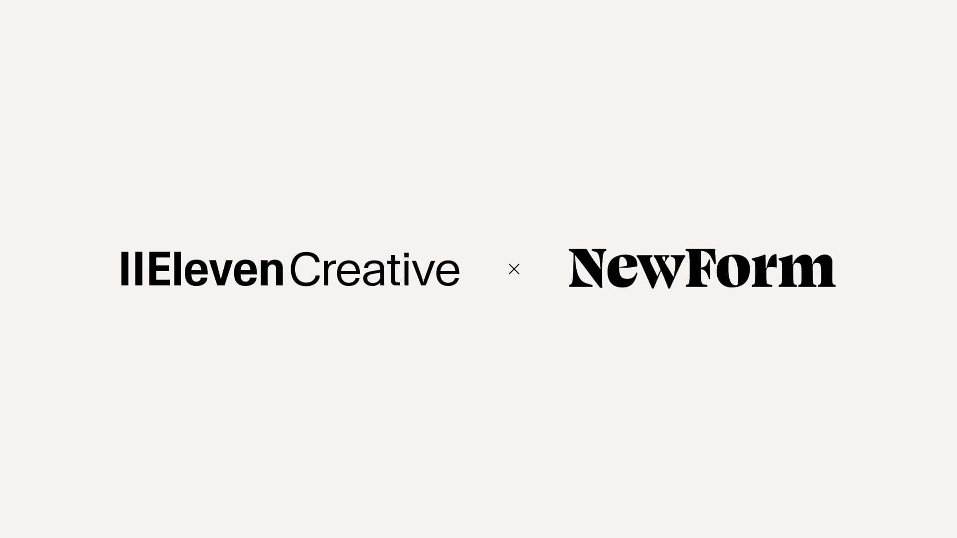 IIEleven Creative and NewForm logos.