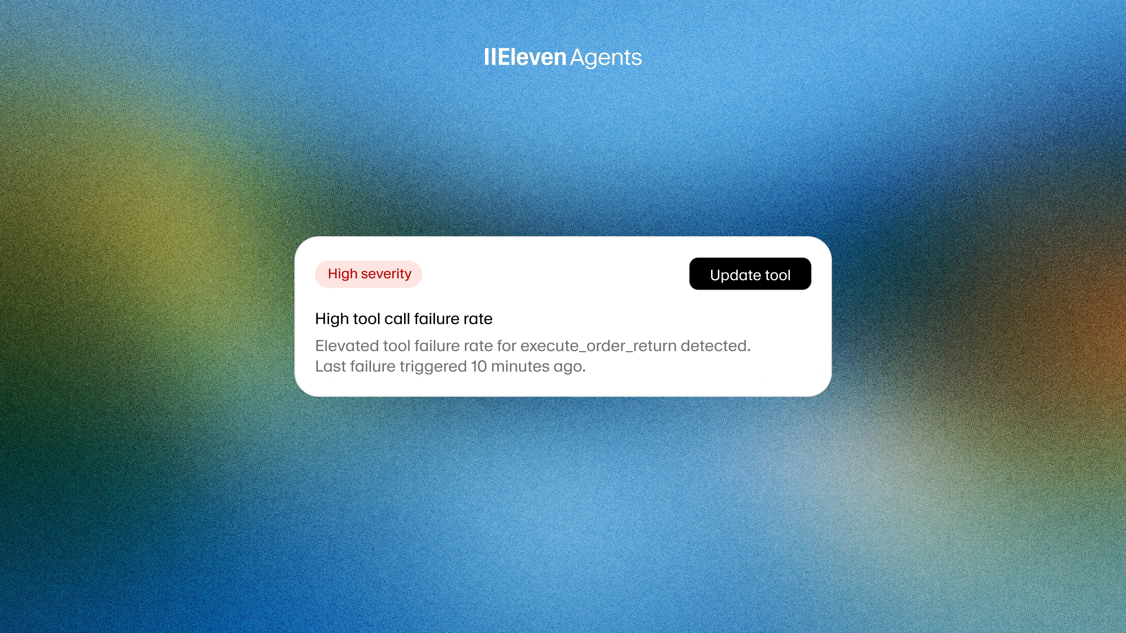 High severity tool failure alert from ElevenAgents, suggesting an update.