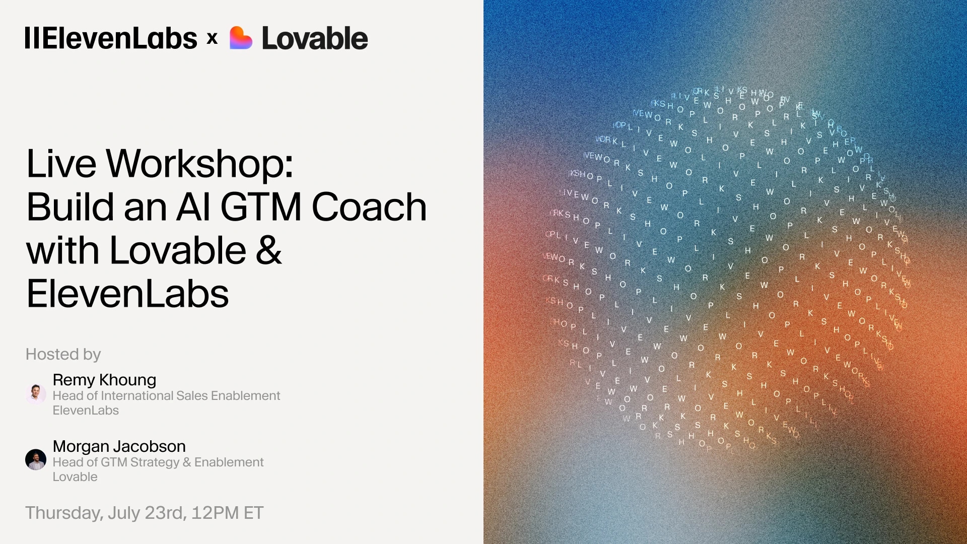Live workshop announcement for building an AI GTM Coach with ElevenLabs & Lovable. Hosted by Remy Khoung and Morgan Jacobson, on Thursday, July 23rd, 12PM ET.